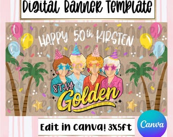 Stay Golden Girls Birthday Banner Template | Classic 50th 60th 70th Birthday | DIY Canva Sign | Digital Download | 35x60 Inches