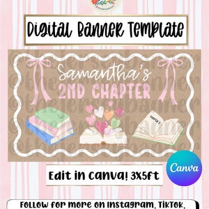 May include: Digital banner template with the text "Digital Banner Template" and "Samantha's 2nd Chapter". The banner includes illustrations of books and hearts. The banner is 91cm x 152cm and can be edited in Canva.
