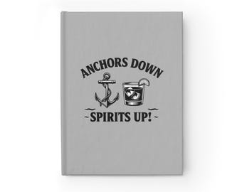 Anchors Down Spirits Up journal | Nautical anchor and cocktail notebook