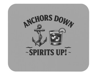 Anchors Down Spirits Up mouse pad | nautical anchor and whiskey drink design