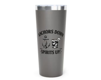 Anchors Down Spirits Up Tumbler | 22oz Copper Vacuum Insulated Tumbler