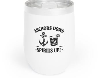 Anchors Down Spirits Up Wine Tumbler | Anchor Cocktail Design | Stainless Steel