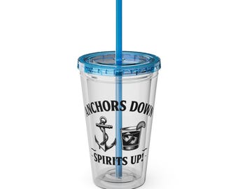 Anchors Down Spirits Up Tumbler | 16oz Straw Cup