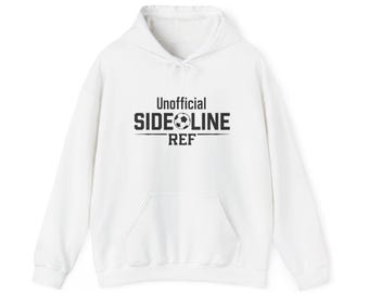 Unofficial Sideline Ref Hoodie Soccer Crewneck Sweatshirt for Parents and Supporters