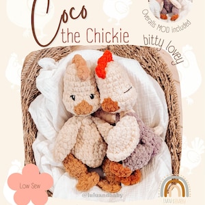 May include: Two crocheted plush chickens, Coco the Chickie, with textured beige yarn bodies, orange combs, and brown beaks. One chicken wears purple overalls. The text reads Coco the Chickie bitty lovey, Overalls MOD included, Low Sew, Crochet Pattern.