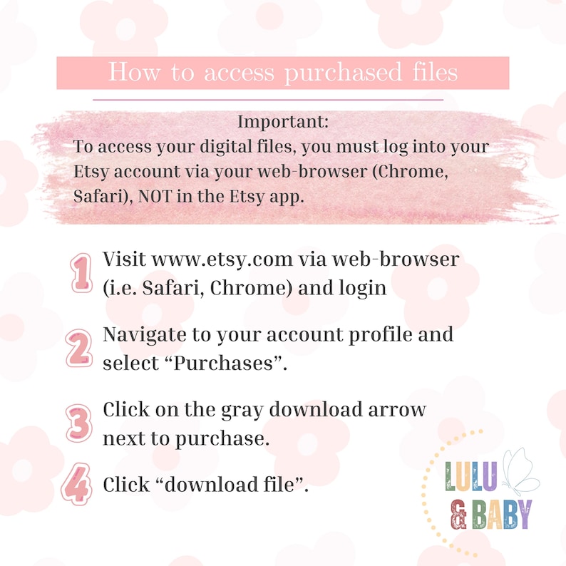 Puede incluir: Gr&aacute;fico rosa y blanco con instrucciones sobre c&oacute;mo acceder a los archivos digitales comprados en Etsy. El texto incluye pasos para iniciar sesi&oacute;n, navegar a las compras y descargar archivos. El logotipo de Lulu & Baby est&aacute; en la esquina inferior derecha.