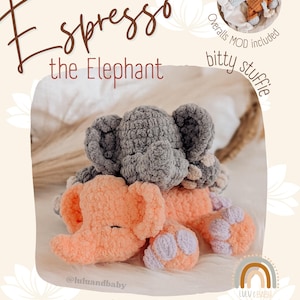 May include: A crochet pattern titled Espresso the Elephant bitty stuffie with Overalls MOD included. The image displays two plush elephant toys, one in dark gray and one in peach, with light purple foot pads, and includes the text Lulu and Baby.