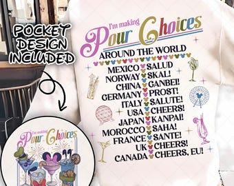 I'm Making Pour Choices Around The World Png, Epcot Drinking Png, Epcot Png, Epcot World Tour, Disni Family Vacation Png, Digital Download