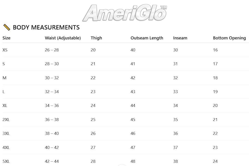 May include: A white chart with the AmeriGlo logo displays body measurements for pants. Sizes range from XS to 5XL, with waist, thigh, outseam length, inseam, and bottom opening measurements in inches.
