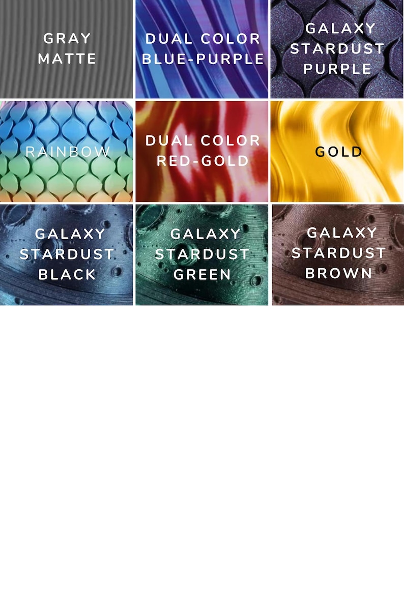 May include: A grid of nine color swatches displaying various finishes: Gray Matte, Dual Color Blue-Purple, Galaxy Stardust Purple, Rainbow, Dual Color Red-Gold, Gold, Galaxy Stardust Black, Galaxy Stardust Green, and Galaxy Stardust Brown.