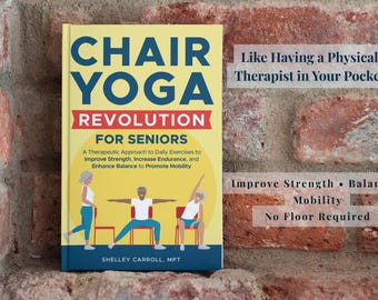 Yoga sur chaise pour seniors | Livre d'exercices doux en position assise pour l'équilibre, la force et la mobilité