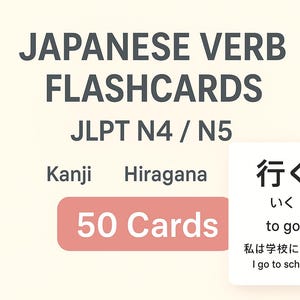 May include: Japanese verb flashcards for JLPT N4/N5, featuring Kanji and Hiragana. The image shows a sample card with the verb "to go" in Japanese, along with an example sentence. The set includes 50 cards.