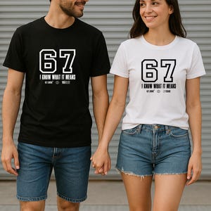 67 I Know What It Means” T-Shirt – A Bold Statement for Those Who Understand the Code