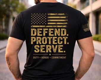 Defend Protect Serve Patriotic Shirt American Flag Military Support Gift Veteran Family Tee
