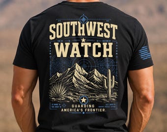 May include: A black t-shirt featuring a graphic on the back with the text SOUTHWEST WATCH and GUARDING AMERICA'S FRONTIER. The design includes a mountain range, a saguaro cactus, a compass rose, radar lines, and coordinates in blue and cream.