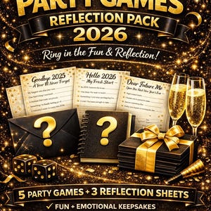 May include: A New Year's Eve Party Games Reflection Pack 2026 graphic. The image features a black and gold theme with champagne glasses, reflection sheets, and dice. The text includes "Ring in the Fun & Reflection!" and "5 Party Games + 3 Reflection Sheets."