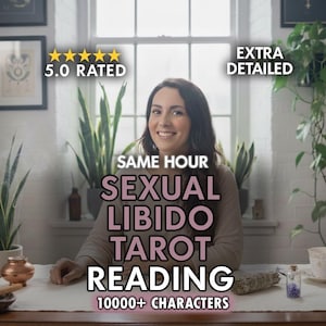 May include: A woman smiles in front of a window, with text that reads "Same Hour Sexual Libido Tarot Reading." The image includes text that says "5.0 Rated," "Extra Detailed," and "10000+ Characters."