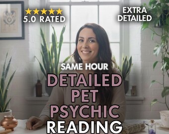 Same Hour Pet Psychic Reading, Dog and Cat Reading, Same Hour Delivery, Animal Communication, Living or Passed Pets, Animal Reading