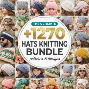 Puede incluir: Una colección de gorros de punto en varios colores y estilos, incluyendo gorros, boinas y gorros con temas de animales. La imagen presenta un gráfico central que dice "THE ULTIMATE +1270 HATS KNITTING BUNDLE patterns & designs."