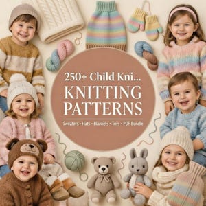Peut inclure: Image promotionnelle présentant des enfants portant des pulls, bonnets et mitaines tricotés. Le texte "250+ Child Knitting Patterns" est visible, ainsi que des exemples de projets tels que des couvertures et des jouets. La palette de couleurs comprend des pastels et des tons neutres.