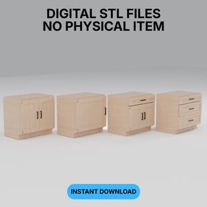 May include: Four light-colored wooden cabinet models. The cabinets vary in design, with some featuring doors and others drawers. Text at the top reads "DIGITAL STL FILES NO PHYSICAL ITEM". A blue button at the bottom says "INSTANT DOWNLOAD".