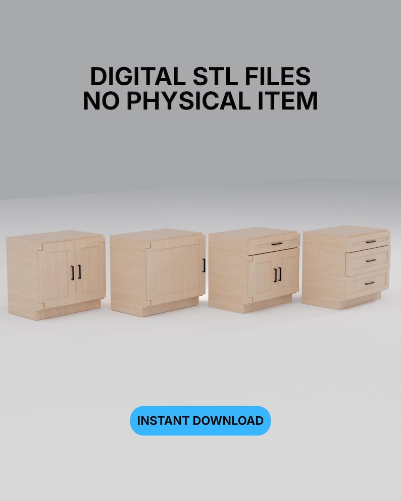 May include: Four light-colored wooden cabinet models. The cabinets vary in design, with some featuring doors and others drawers. Text at the top reads "DIGITAL STL FILES NO PHYSICAL ITEM". A blue button at the bottom says "INSTANT DOWNLOAD".