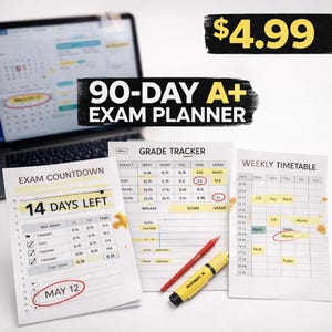 May include: A 90-Day A+ Exam Planner with exam countdown, grade tracker, and weekly timetable sheets. A laptop with a calendar is in the background. A red pen and yellow highlighter are on the table.