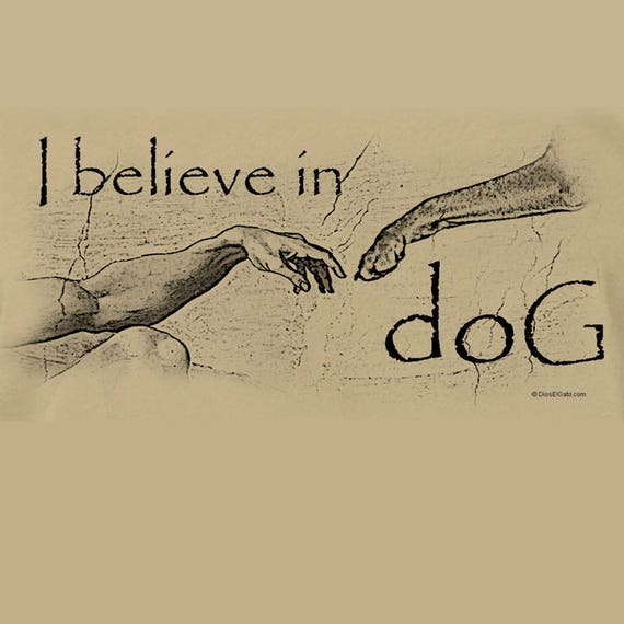 I Believe In Dog Creation Of Adam Dog T Shirt Michelangelo Dog Parody Free Us Shipping