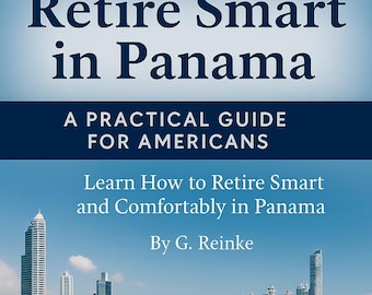 Slim met pensioen gaan in Panama: digitale gids voor Amerikanen | Visa voor pensionado, kosten van levensonderhoud en budget