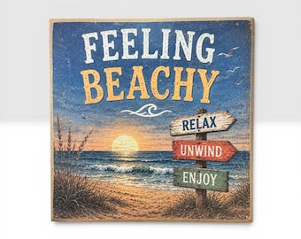 Feeling Beachy | Beach Decor | 5x5 Wood Sign Print | Shelf Sitter