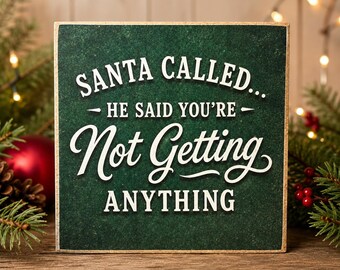 Funny Santa Christmas Sign | 4x4 Wood Decor Print