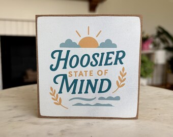 Hoosier State of Mind Wood Block Sign | Indiana Decor, Shelf Accent