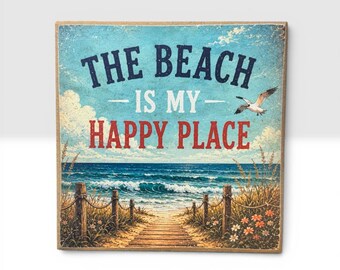 The Beach Is My Happy Place | Beach Decor | 5x5 Wood Sign Print | Shelf Sitter