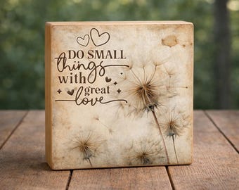 Do Small Things With Love Wood Sign | Dandelion Farmhouse Shelf Decor