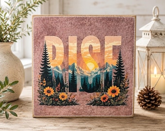 Rise Mountain Sign | Inspirational Nature Decor | Hiking Gift | Rustic Cabin Wall Art | 4x4 Wood Decor Print