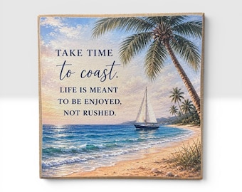 Beach Decor | Coastal Shelf Sitter | Take Time to Coast Sign | 5x5 Wood Sign Print