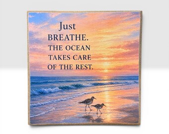Beach Decor | Coastal Shelf Sitter | Ocean Quote Sign | 5x5 Wood Sign Print