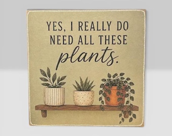 Letrero de madera para amantes de las plantas / Decoración divertida para plantas de interior / Adorno botánico para estantes / Regalo para amantes de las plantas / Letrero acogedor para escritorio