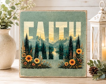 Faith Mountain Sign | Inspirational Nature Decor | Christian Wall Art | 4x4 Wood Decor Print
