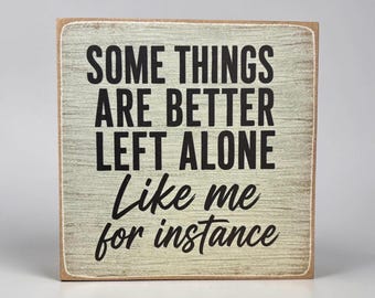 Funny Sarcastic Wood Block Sign | Attitude Humor Decor