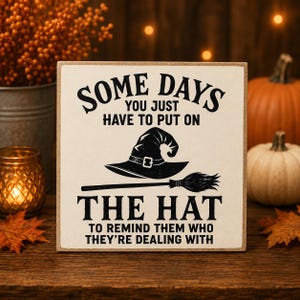 Funny Witch Sign | Halloween Decor | 5x5 Wood Sign Print | Shelf Sitter
