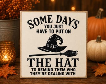 Funny Witch Sign | Halloween Decor | 5x5 Wood Sign Print | Shelf Sitter