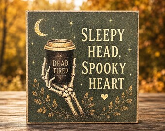 Sleepy Head Spooky Heart | Halloween Decor | 5x5 Wood Sign Print | Shelf Sitter
