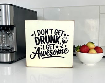 I Get Wood Block Sign, 5x5 Shelf Sitter Decor