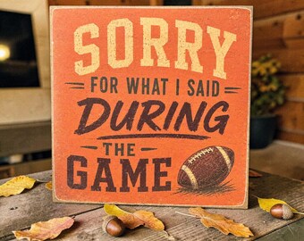 Funny Football Sign | Game Day Shelf Sitter | 5x5 Wood Sign Print