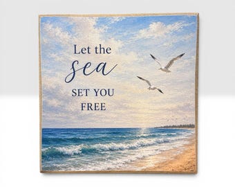 Beach Decor | Coastal Shelf Sitter | Let the Sea Set You Free Sign | 5x5 Wood Sign Print