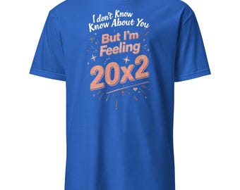 Ich weiß nicht über Sie, aber ich fühle mich 20x2 T-Shirt, lustiges 40.Geburtstagsgeschenk, Retro Geburtstags-Grafik-T-Shirt