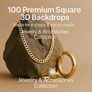 May include: A gold chain necklace, ring with a large clear stone, and hoop earring are displayed on a dark rock. The text reads "100 Premium Square 3D Backdrops" and "Jewelry & Accessories Collection."