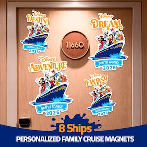 May include: Personalized family cruise magnets featuring Disney characters on cruise ships. Each magnet displays a ship name, the Smith family name, and the year 2026. The image includes the text "8 Ships" and "PERSONALIZED FAMILY CRUISE MAGNETS."