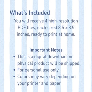 May include: Text on a light blue background with vertical white stripes. The text reads "What's Included" and lists 4 high-resolution PDF files, each 8.5 x 8.5 inches. Additional text includes "Important Notes" and bullet points about the digital download.